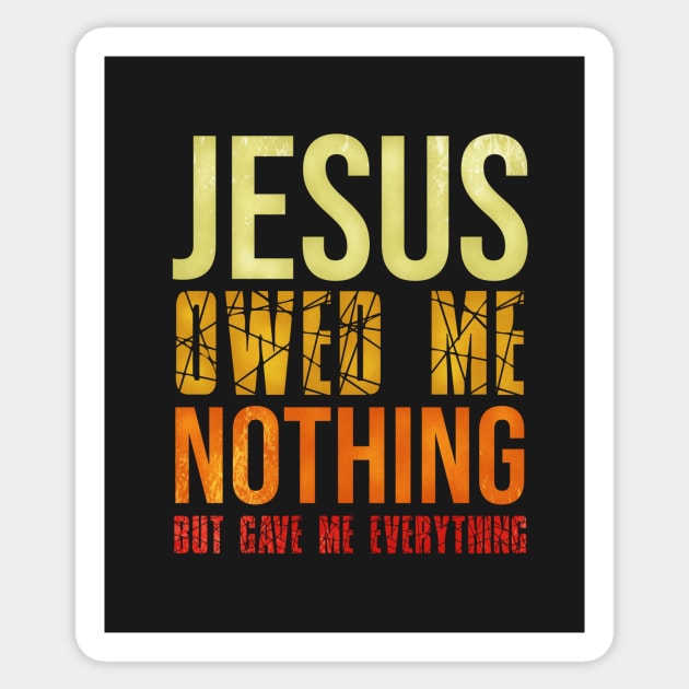 Jesus Gave Me Everything Sunset Colors Sticker by BubbleMench